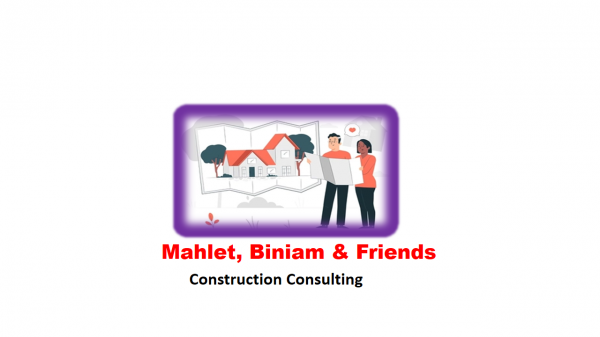 Mahlet, Biniam and Friends Construction Consulting